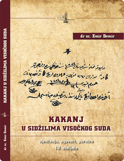 Kakanj u sidžilima visočkog suda - vjenčanja, ugovori, parnice